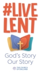 Image for Live Lent: God&#39;s Story Our Story (Single Copy)