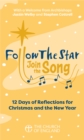 Image for Follow the Star Join the Song single copy : 12 Days of Reflections for Christmas and the New Year