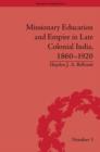 Image for Missionary education and empire in late colonial India 1860-1920