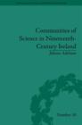 Image for Communities of science in nineteenth-century Ireland