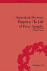 Image for Australian between empires: the life of Percy Spender