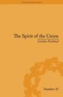 Image for The spirit of the union: popular politics in Scotland, 1815-1820