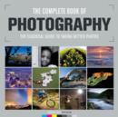 Image for Complete Book of Photography: The Essential Guide to Taking Better Photos