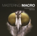 Image for Mastering macro photography