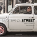 Image for Mastering Street Photography