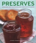Image for Preserves : 140 delicious jams, jellies and relishes shown in 220 photographs