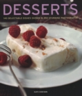 Image for Desserts : 140 delectable desserts shown in 250 stunning photographs