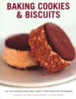 Image for Baking Cookies &amp; Biscuits : Over 200 tempting recipe ideas, shown in 650 step-by-step photographs