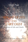 Image for Bright lights and fairy dust: matters of life and death
