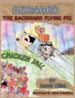 Image for Bernard the backward-flying pig in &#39;chicken jail&#39;: how does number one chicken and co-pilot Mabel land in chicken jail? What can Bernard the backward-flying pig do to get his best friend out?