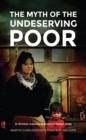 Image for The myth of the undeserving poor: a Christian response to poverty in Britain today