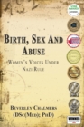 Image for Birth, sex and abuse  : women&#39;s voices under Nazi rule