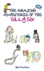 Image for The Amazing Adventures of the Silly Six