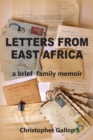 Image for Letters from East Africa - a Brief Family Memoir