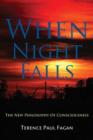 Image for When Night Falls : The new philosophy of consciousness