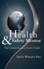 Image for The Health &amp; Safety Mentor - the Ultimate Business Owners&#39; Guide