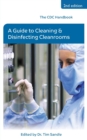 Image for The CDC Handbook: A Guide to Cleaning and Disinfecting Cleanrooms