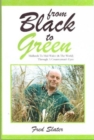 Image for From Black to Green: Midlands to Mid-Wales (&amp; the World) Through a Countryman&#39;s Eyes