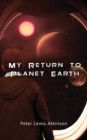 Image for My Return to Planet Earth