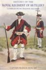 Image for History of the Royal Regiment of Artillery: Compiled from the Original Records 1716-1783