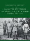Image for Regimental History of the 6th Royal Battalion 13th Frontier Force Rifles (S