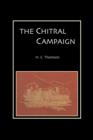 Image for Chitral Campaign: A Narrative of Events in Chitral, Swat, and Bajour