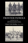 Image for FRONTIER PATROLSA History of the British South Africa Police &amp; Other Rhodesian Forces.