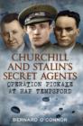 Image for Churchill and Stalin&#39;s secret agents  : Operation Pickaxe at RAF Tempsford