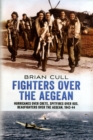 Image for Fighters Over the Aegean : Hurricanes Over Crete, Spitfires Over Kos, Beaufighters Over the Aegean