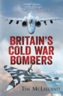 Image for Britain&#39;s Cold War Bombers
