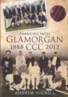 Image for Changing faces  : Glamorgan CCC, 1888-2012