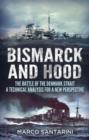 Image for Bismarck and hood  : the Battle of the Denmark Strait - a technical analysis