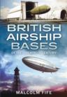 Image for British Airship Bases of the Twentieth Century