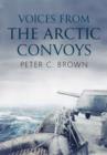 Image for Voices from the Arctic Convoys