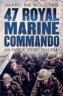 Image for 47 Royal Marine Commando : An Inside Story 1943-1946