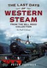 Image for Last Days of Western Steam from the Bill Reed Collection