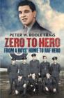 Image for Zero to Hero : From a Boys&#39; Home to RAF Hero