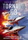Image for Tornado F3 : A Navigator&#39;s Eye on Britain&#39;s Last Interceptor