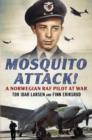 Image for Mosquito Attack! : A Norwegian RAF Pilot at War