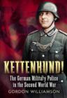 Image for Kettenhund! : The German Military Police in the Second World War