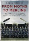 Image for From Moths to Merlins : RAF West Malling: Premier Night Fighter Station
