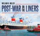 Image for Post-war on the Liners : 1944-1977