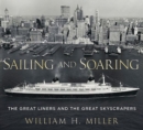 Image for Sailing and Soaring : The Great Liners and the Great Skyscrapers