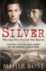 Image for Silver: The Spy Who Fooled the Nazis