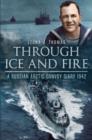 Image for Through Ice and Fire : A Russian Arctic Convoy Diary 1942