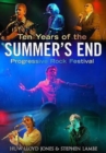 Image for Ten Years of the Summer&#39;s End Progressive Rock Festival