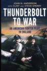 Image for Thunderbolt to War : An American Fighter Pilot in England