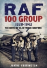 Image for RAF 100 Group 1939-43  : the birth of electronic warfare