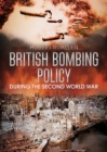 Image for British Bombing Policy During the Second World War