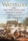 Image for Waterloo - The Struggle for Hougoumont : In the Words of Those Who Witnessed the Event in June 1815